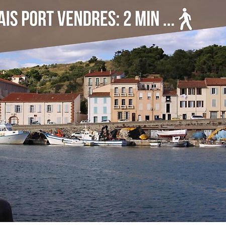 Ferienwohnung L'Escapade, Port A 200M, Climatisation Et Balcon Port Vendres Exterior foto
